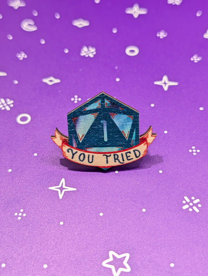 Nat 1 You Tried Wood Pin